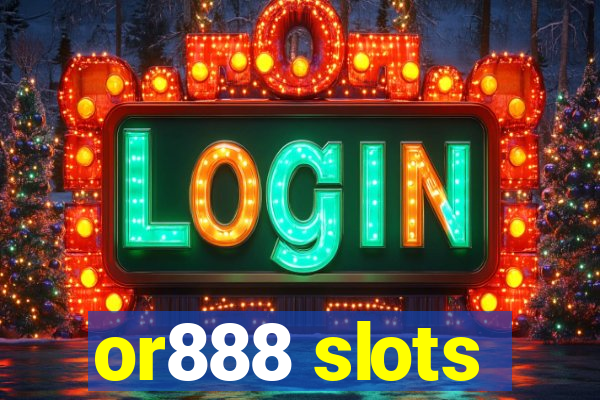 or888 slots